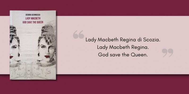 Image: Lady Macbeth. God Save the Queen, di Debora Benincasa